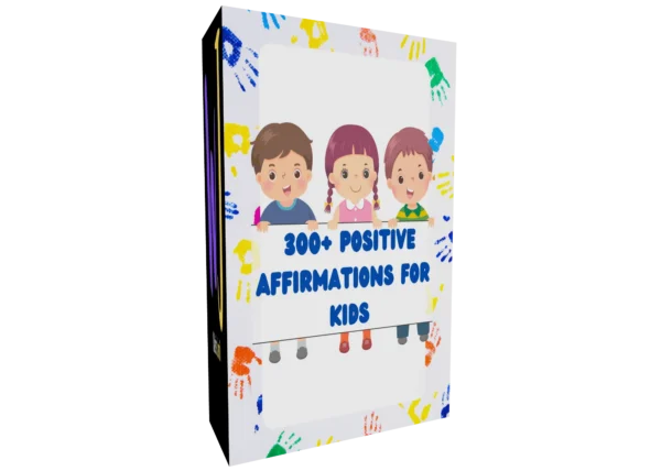 300+ Positive Affirmations for Kids